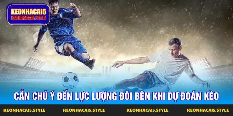 tinh hinh luc luong la yeu to can chu y khi du doan keo nha cai tinh hinh luc luong la yeu to can chu y khi du doan keo nha cai
