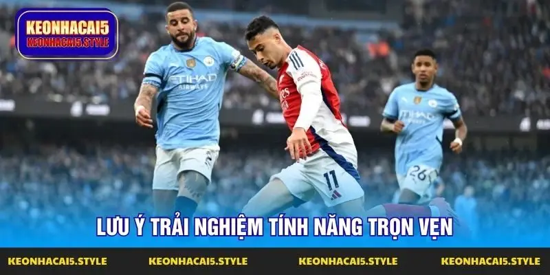 luu y trai nghiem tinh nang tron ven luu y trai nghiem tinh nang tron ven